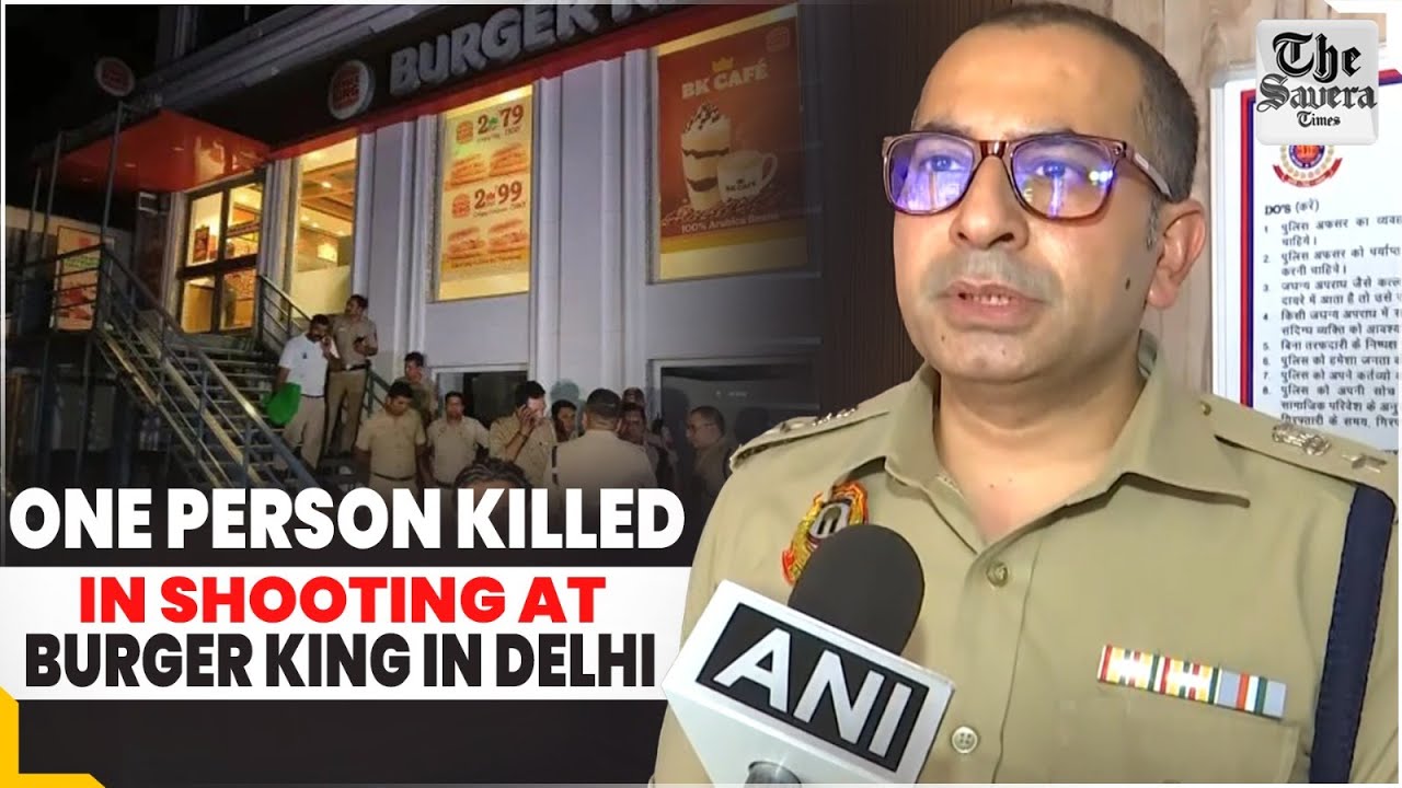 One person killed in shooting at Burger King in Delhi