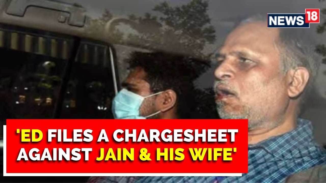 ED Files a Chargesheet Against Satyendar Jain And 10 More Accused | Latest News | English News