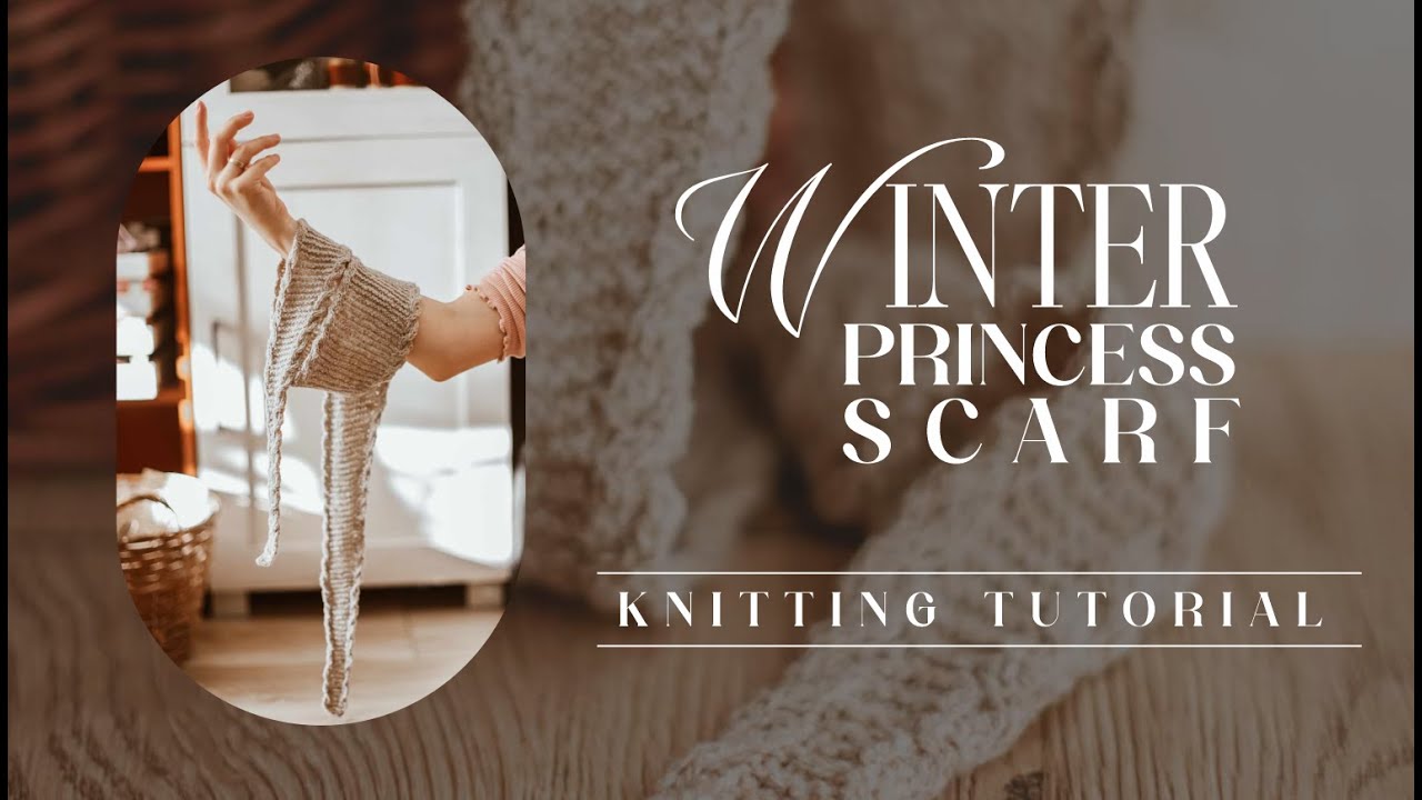 Winter Princess Scarf - KNITTING TUTORIAL - szalik na drutach - krok po kroku