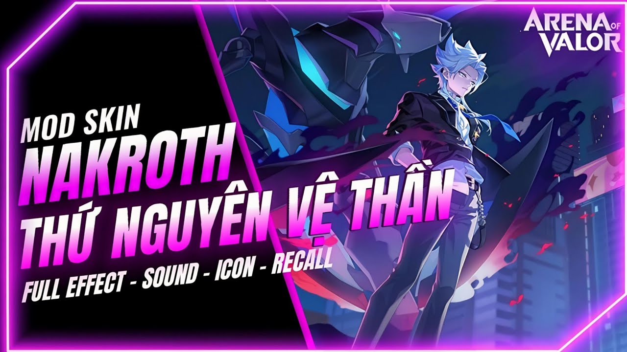 Mod Skin Nakroth Thứ Nguyên Vệ Thần S1 2026