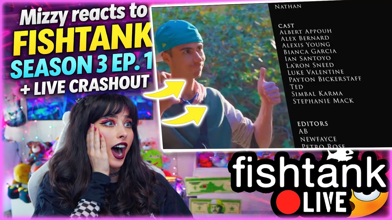 FISHTANK SEASON 3 EPISODE 1 MIZZY REACTS + CRASH OUT