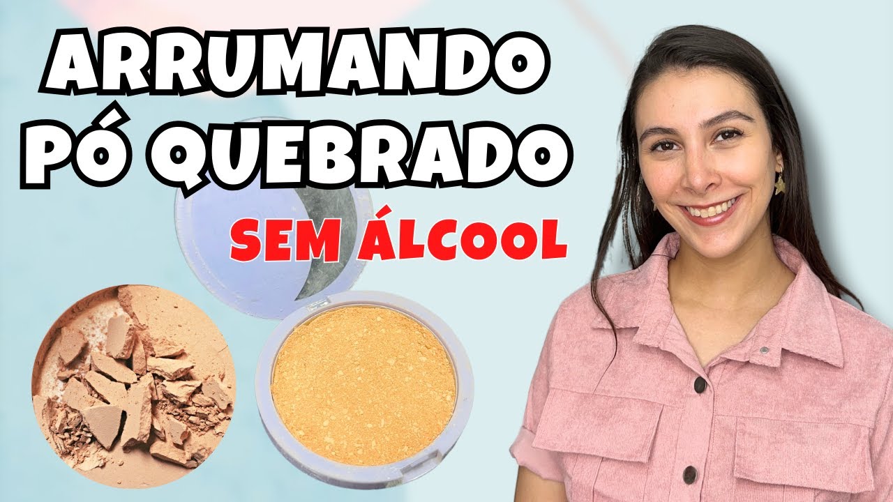COMO CONSERTAR PÓ COMPACTO QUEBRADO (SEM ÁLCOOL) - Isabela Martin