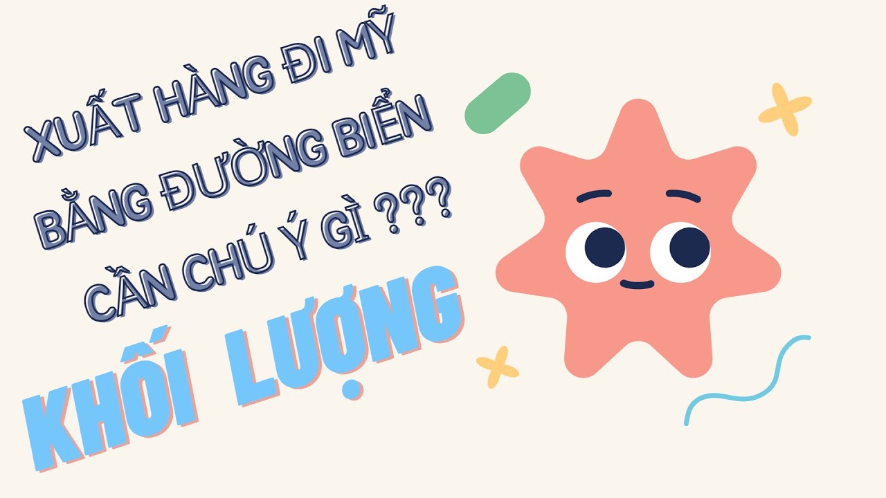 1. XUẤT HÀNG ĐI MỸ BẰNG ĐƯỜNG BIỂN, CẦN CHÚ Ý GÌ?