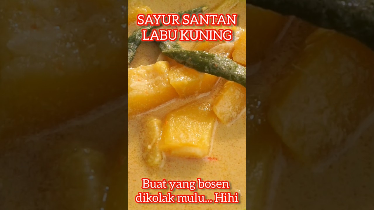 Sayur santan labu kuning, cocok untuk buka puasa.. seger #ngeshortsdulu #menuberbuka