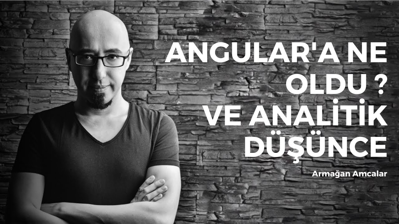 Angular'a ne oldu, SSR, Türkiye ve Almanya'da vasatlık, analitik düşünce, tartışma #vebirsuruseydaha