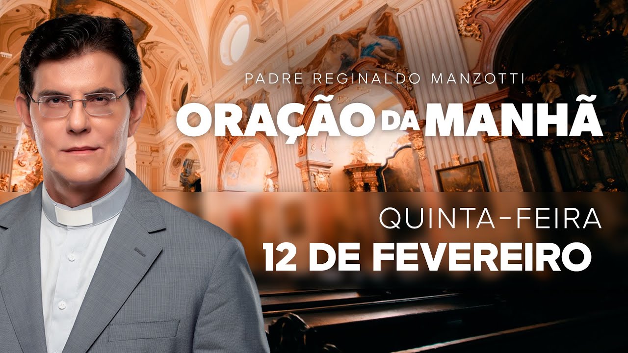 ORAÇÃO DA MANHÃ | 12/02/2026 | @PadreManzottiOficial