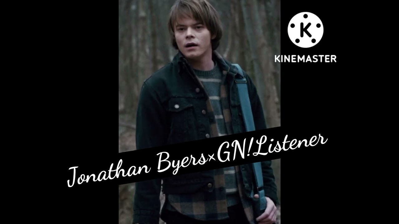Jonathan Byers×GN!Listener|Requested by @Jacqueline Moore|Part 1/2|Enjoy luvs!