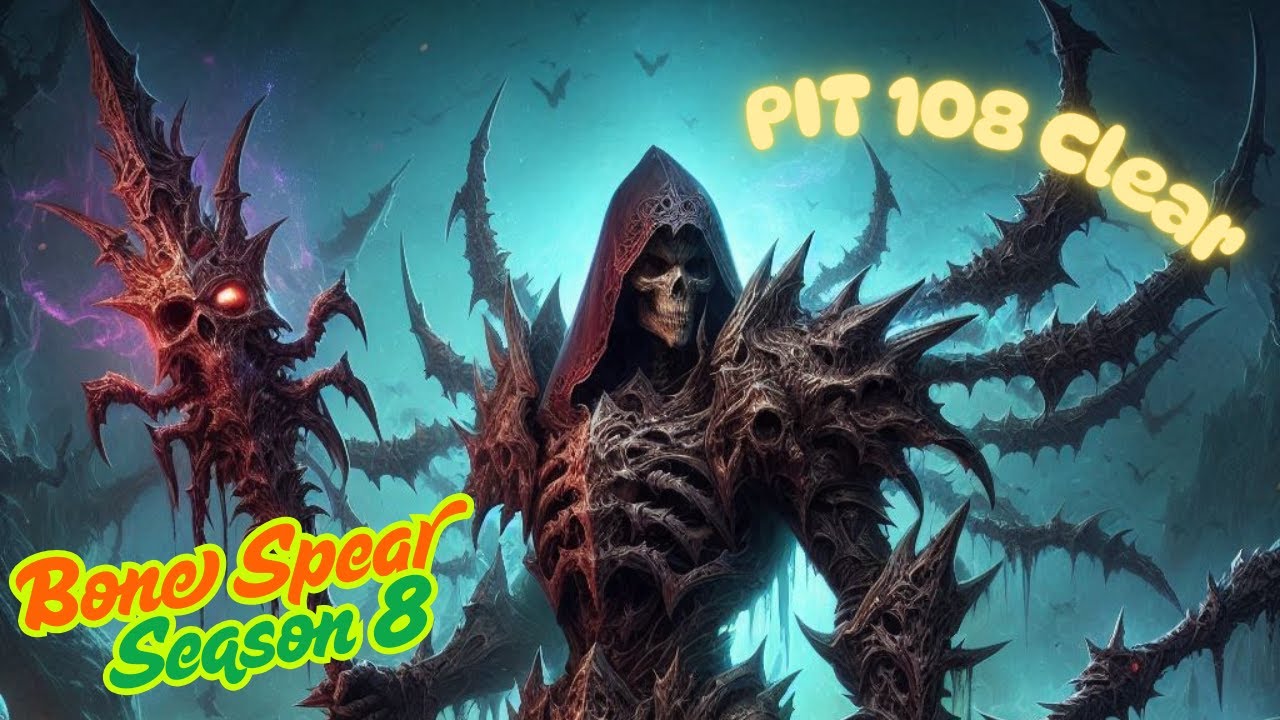 Diablo 4 : Bone Blood Spear Necromancer Pit 108 Season 8