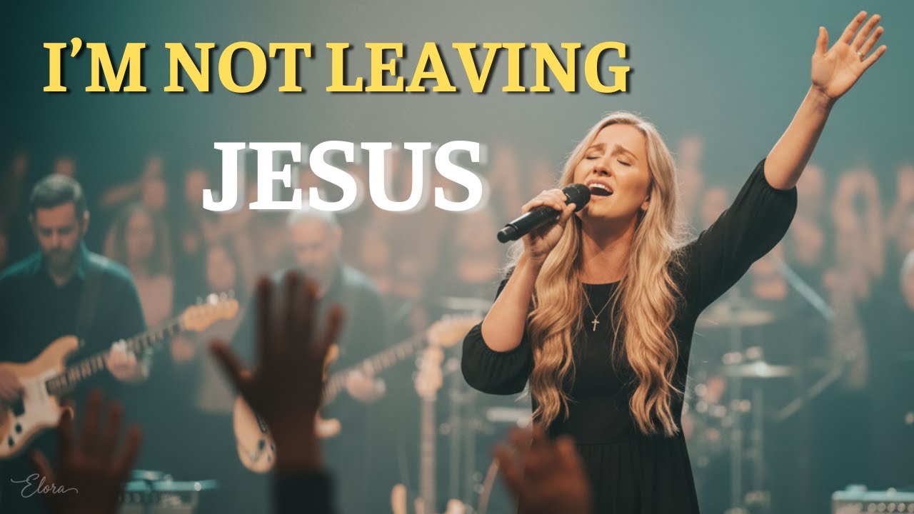 Jesus, I’m Not Leaving | Live Worship – Elora Grace