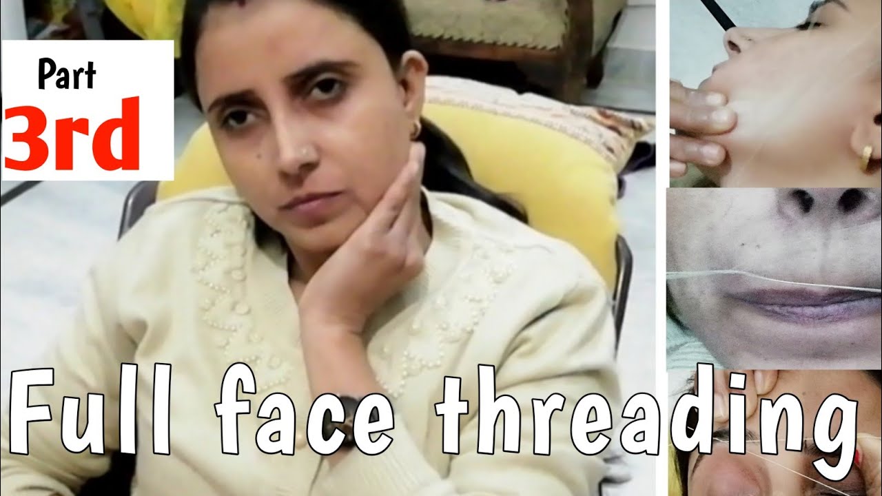 Full face threading part 3 /facial hair remove at home /full face hair remove eyebrows threading