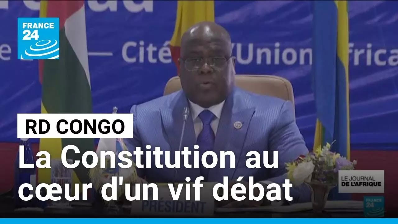 RD Congo : quel d&eacute;bat autour de la Constitution congolaise ? &bull; FRANCE 24