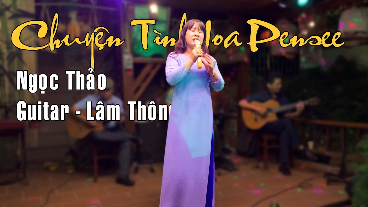 Chuyện Tình Hoa Pensee | Ngọc Thảo - Guitar Lâm Thông