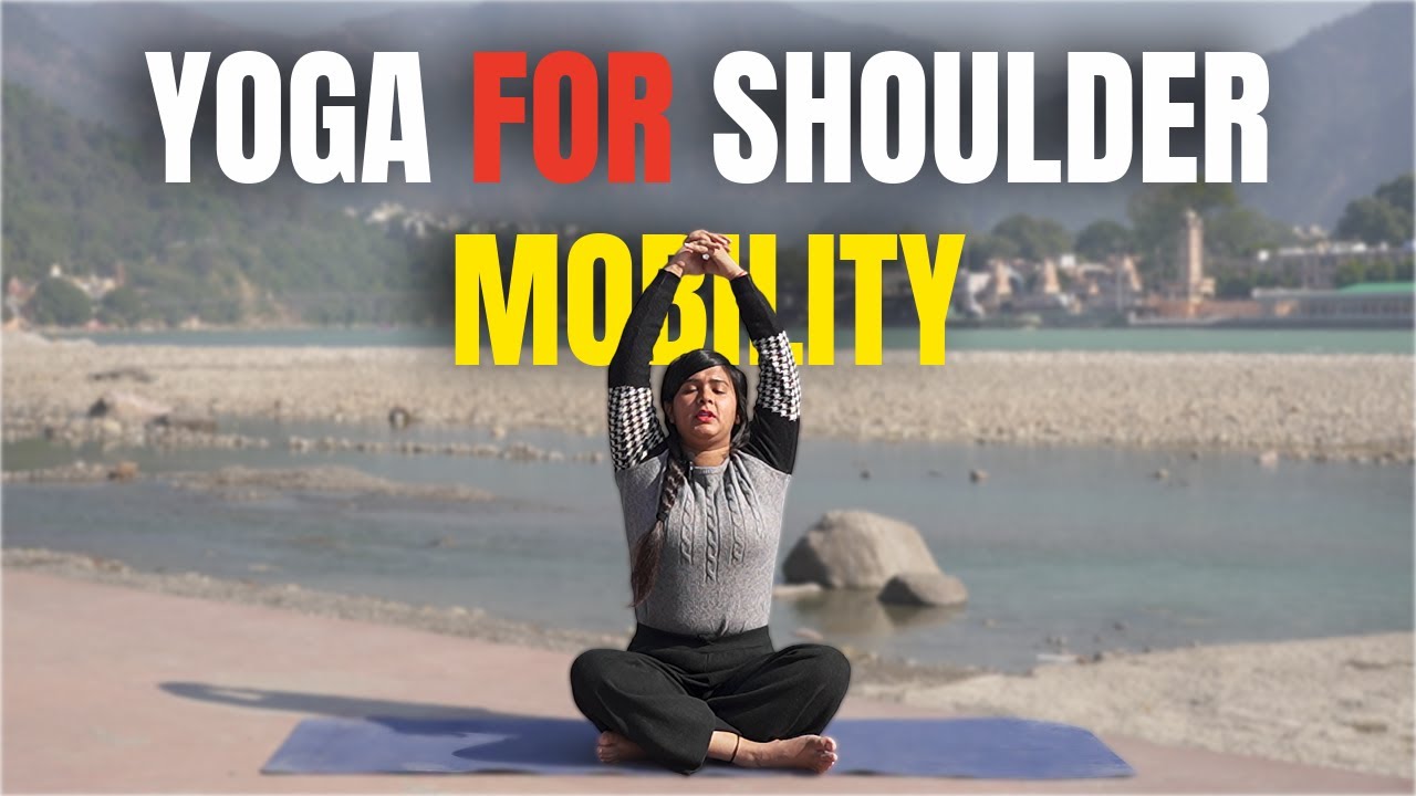 Yoga for shoulder mobility