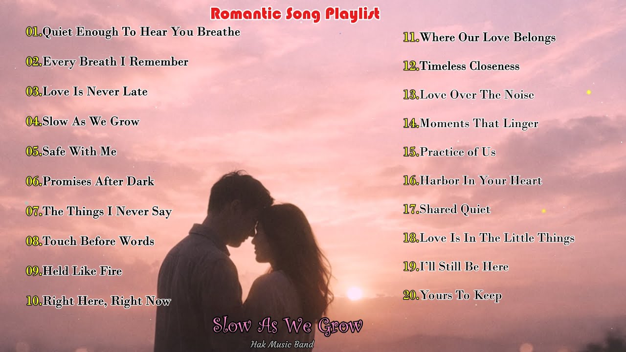 Slow As We Grow Romantic Song Playlist English | Love Song