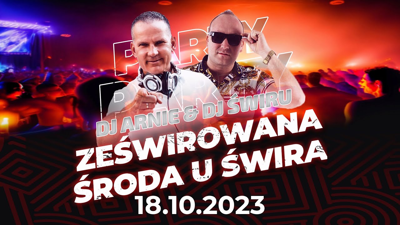 DJ ŚWIRU & DJ ARNIE On Air ZeŚwirowana Środa (18.10.2023)