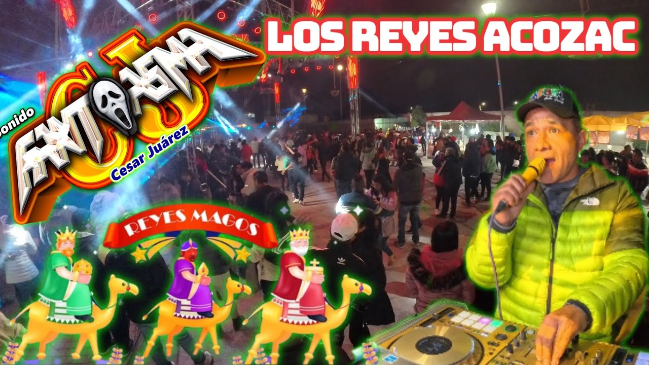 🔥LLENO IMPRESIONANTE || SONIDO FANTASMA EN LOS REYES ACOZAC EDO.DE.MEX  || DIA DE REYES 2025🔥