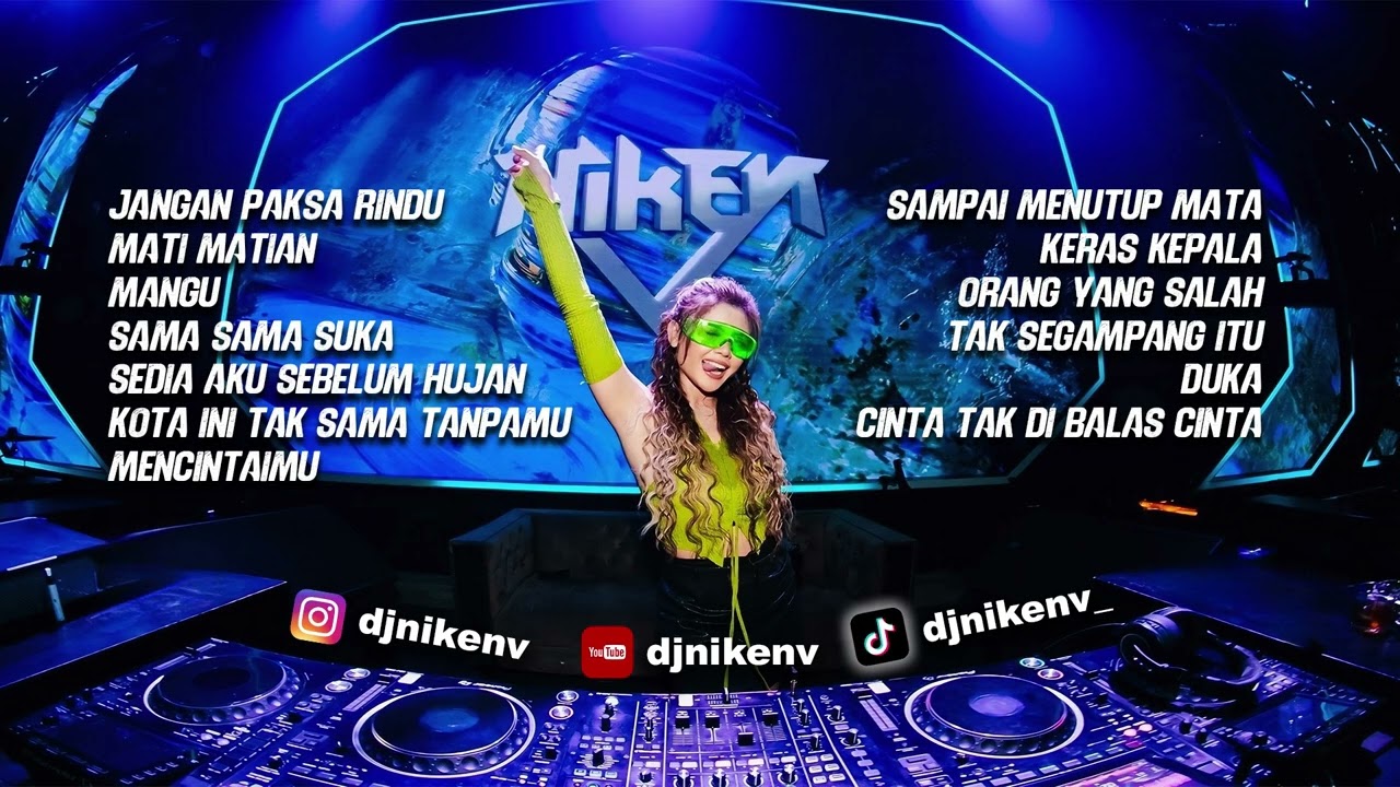 DJ JANGAN PAKSA RINDU Breakbeat Indonesia Paling Favorite [Mixetape By Niken V]