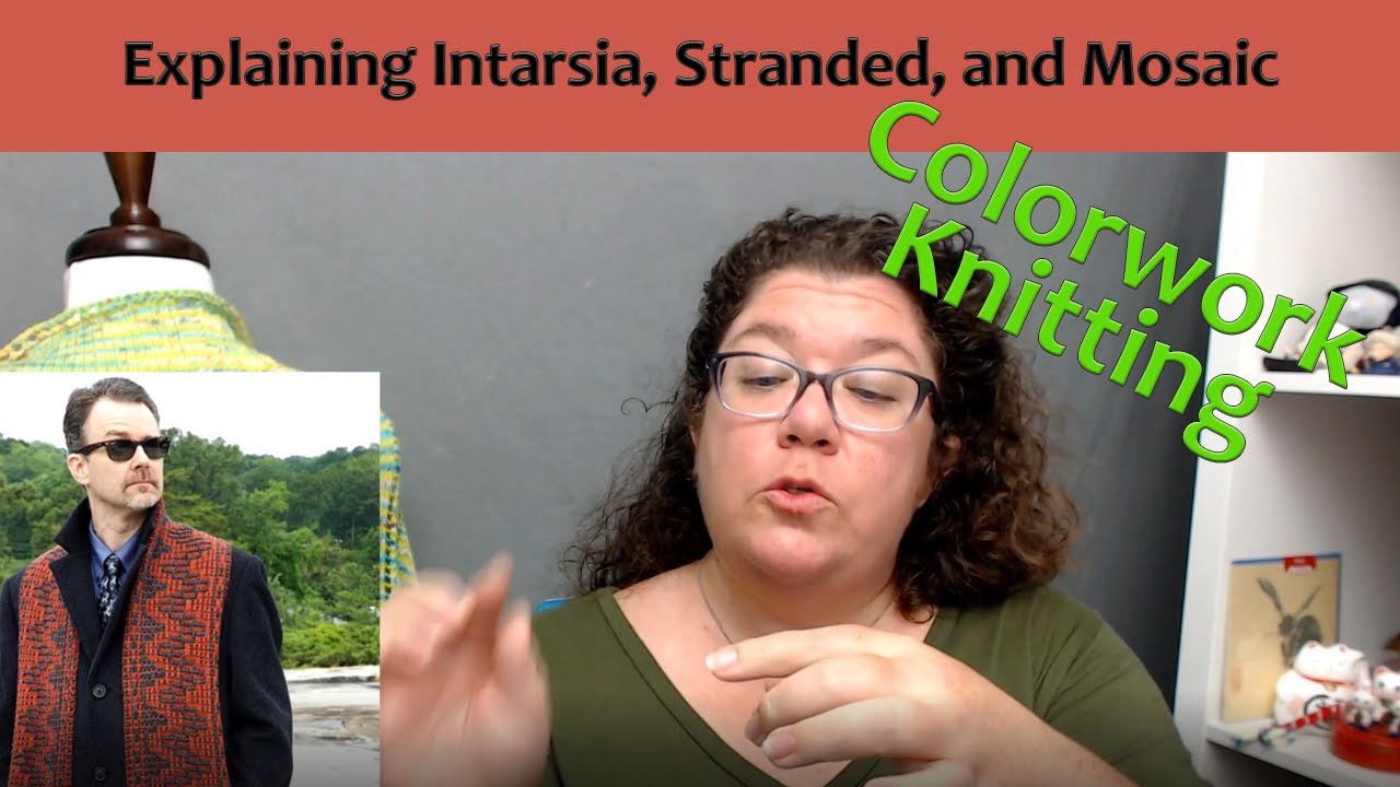 Colorwork Knitting - Explaining Intarsia, Stranded, and Mosaic Techniques