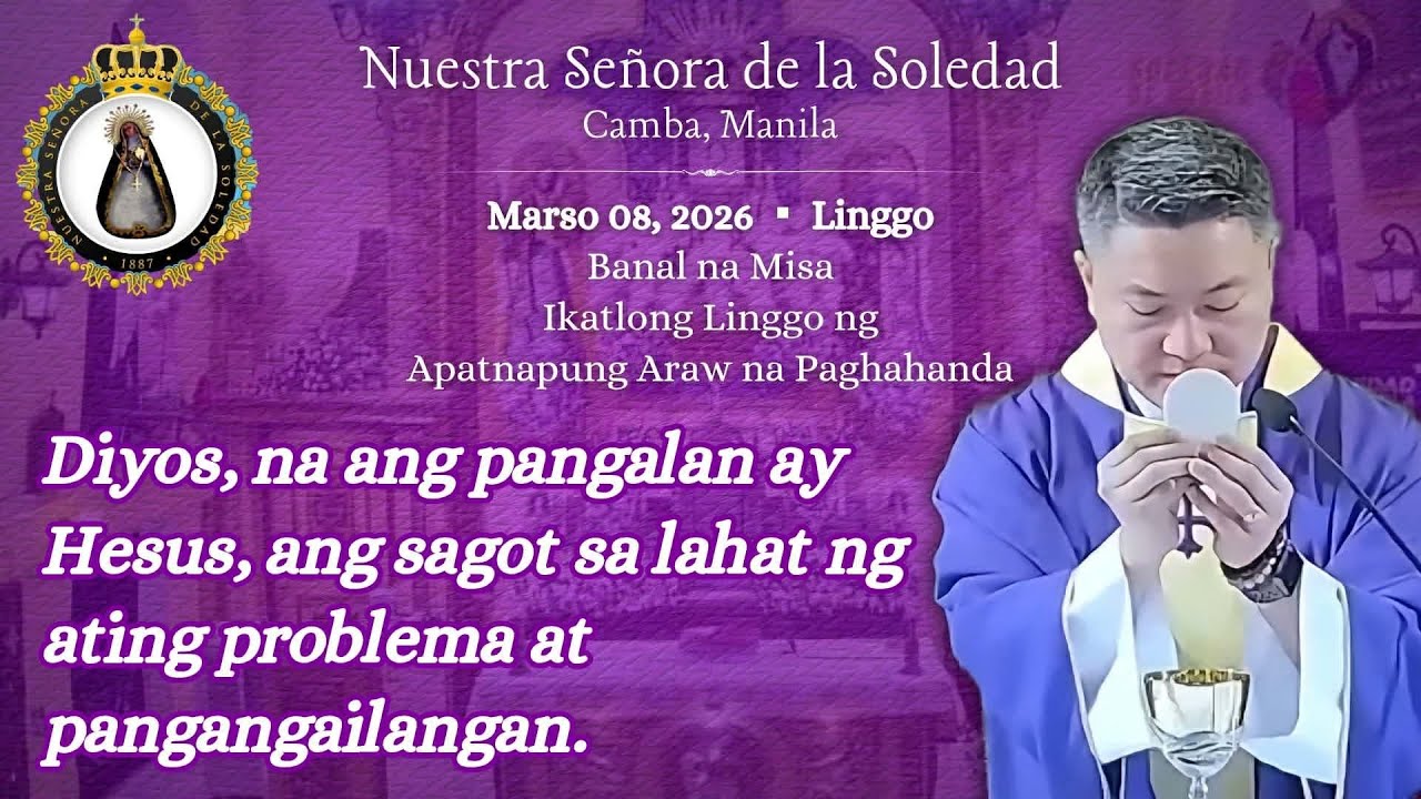 Marso 8,  2026 | Ika-3 Linggo ng Apatnapung Araw na Paghahanda
