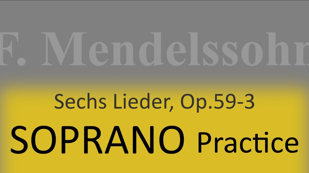 Mendelssohn Op.59-3 (Abschied vom Walde) - Soprano practice
