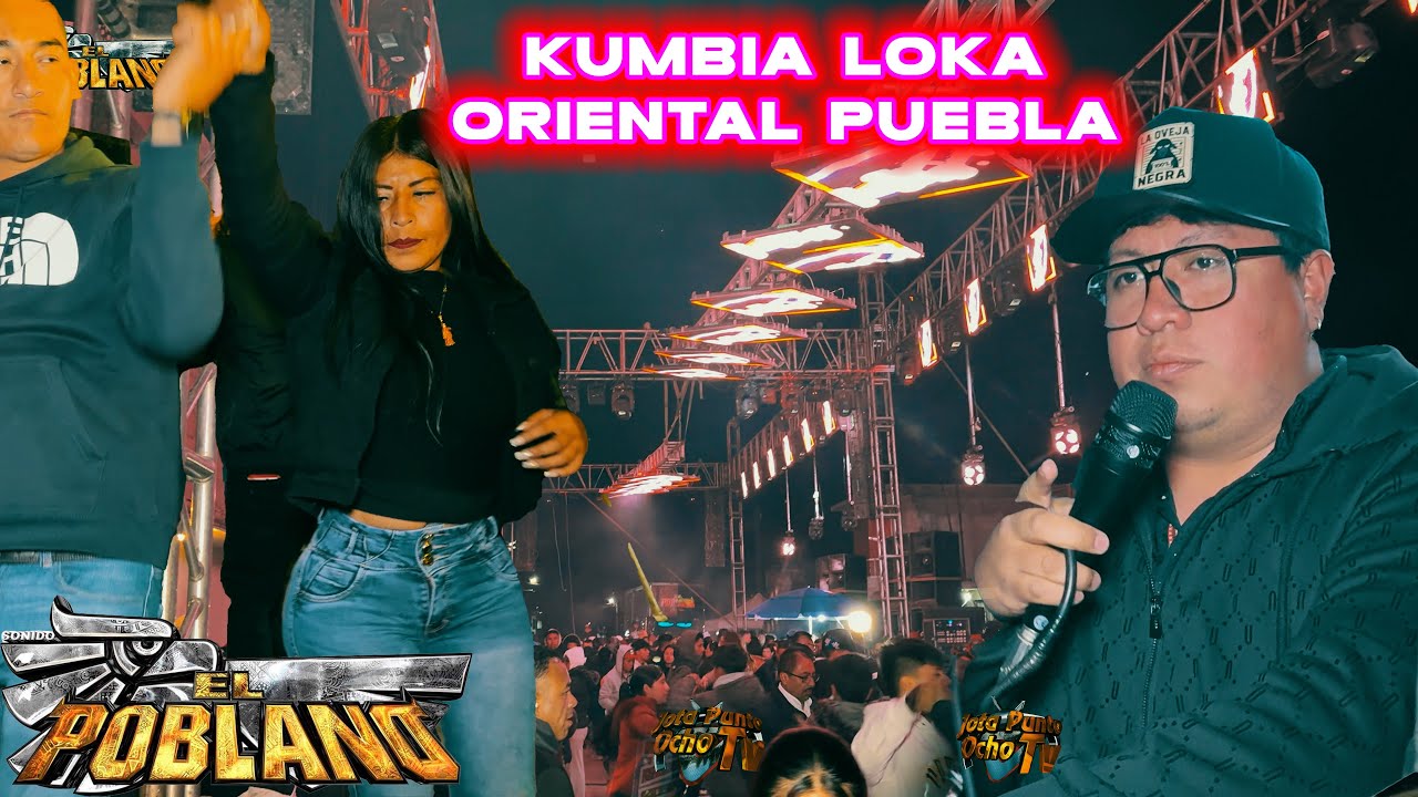 🔥SONIDO EL POBLANO🔥LA KUMBIA LOCA🔥ORIENTAL PUEBLA 28/OCTUBRE/2025🔥