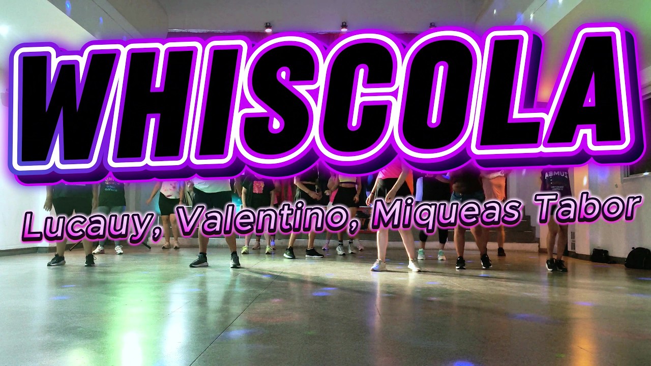 WHISCOLA🥃 - Lucauy, Valentino, Miqueas Tabor coreografia zumba by Augusto Buccafusco
