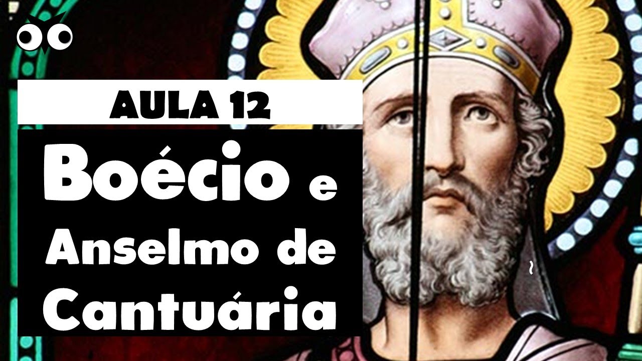 Boécio e Anselmo de Cantuária | História da Filosofia | Prof. Vitor Lima | Aula 12