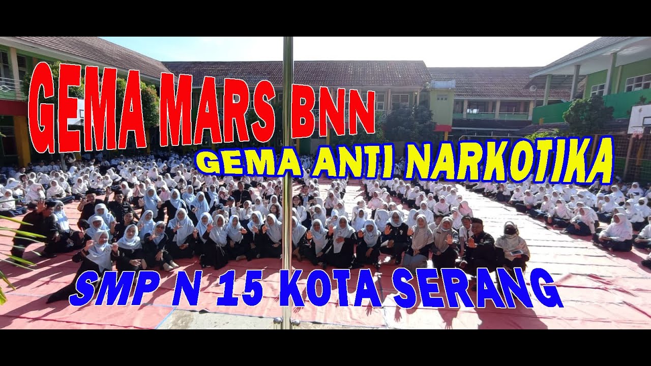 SMPN 15 KOTA SERANG GEMA MARS BNN 