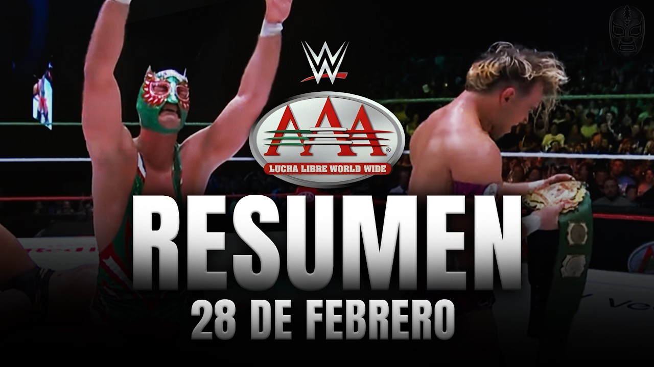 28 de Febrero: Lucha Libre AAA x FOX  | Resumen