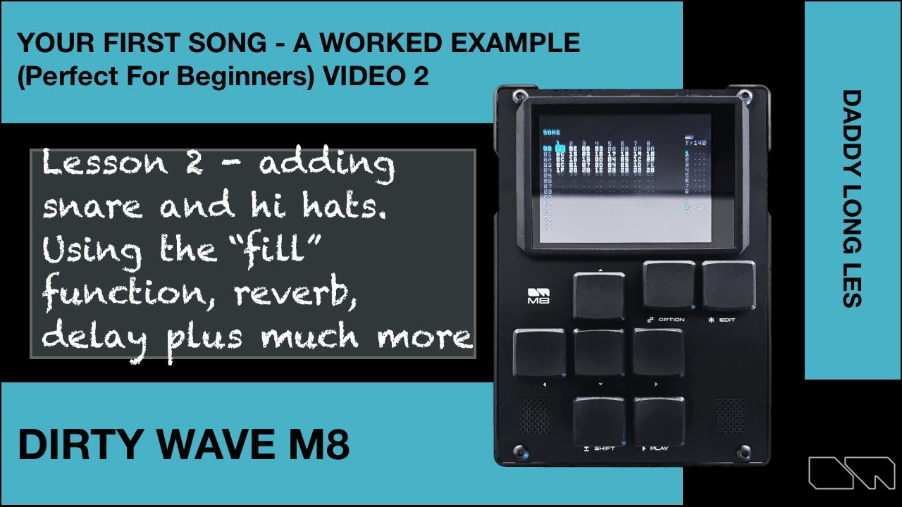 The Dirtywave M8  -  Your First Song - A Worked Example (Perfect For Beginners) Video 2