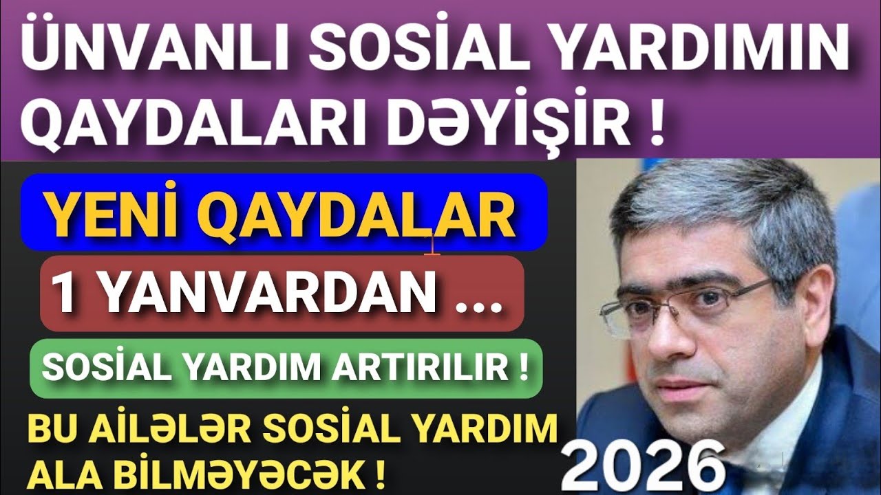 Ünvanlı Sosial Yardımın Qaydaları Dəyişir (YENİ QAYDALAR 2026)