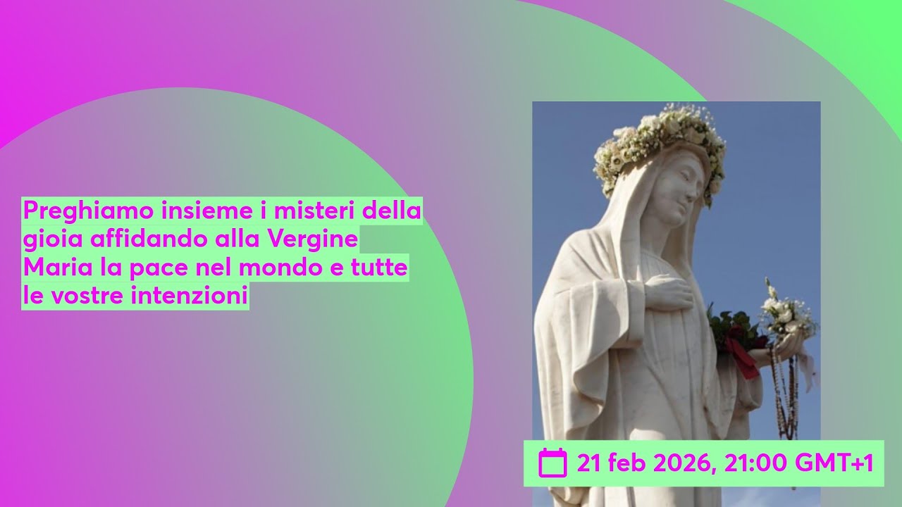 Preghiamo i Misteri della gioia affidando alla Vergine Maria la pace e tutte le vostre intenzioni