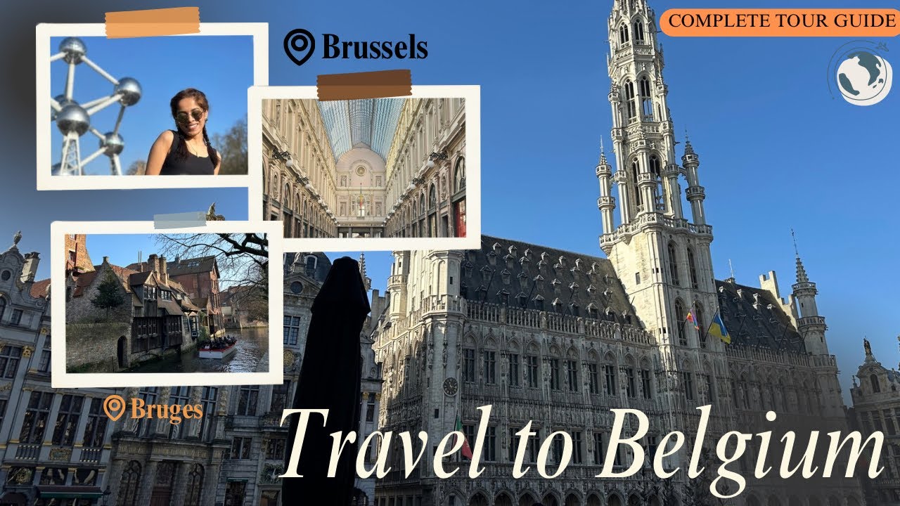 🇧🇪 Belgium Travel Guide | Brussels & Bruges | Must Visit Places 2025 | Belgium&rsquo;s most beautiful city