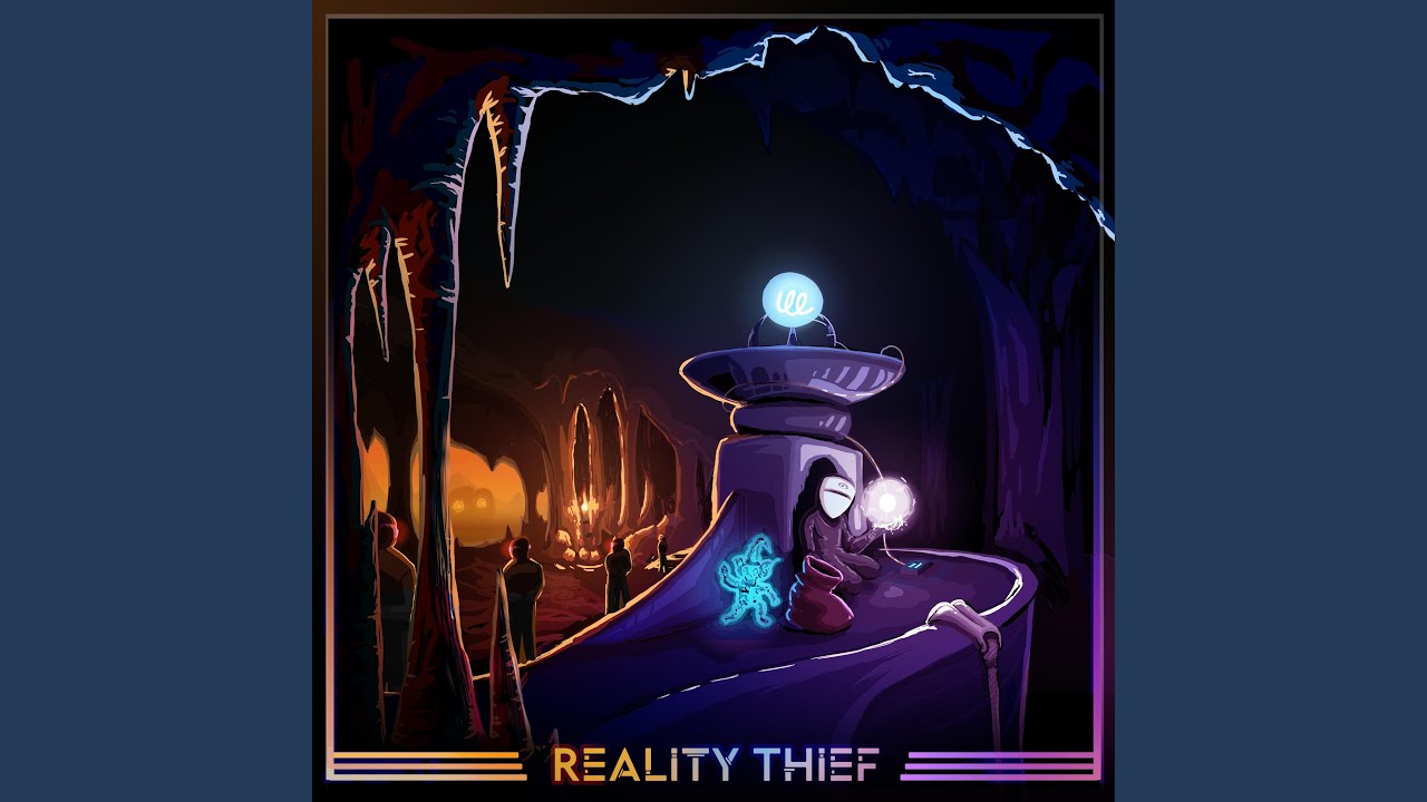 Reality Thief