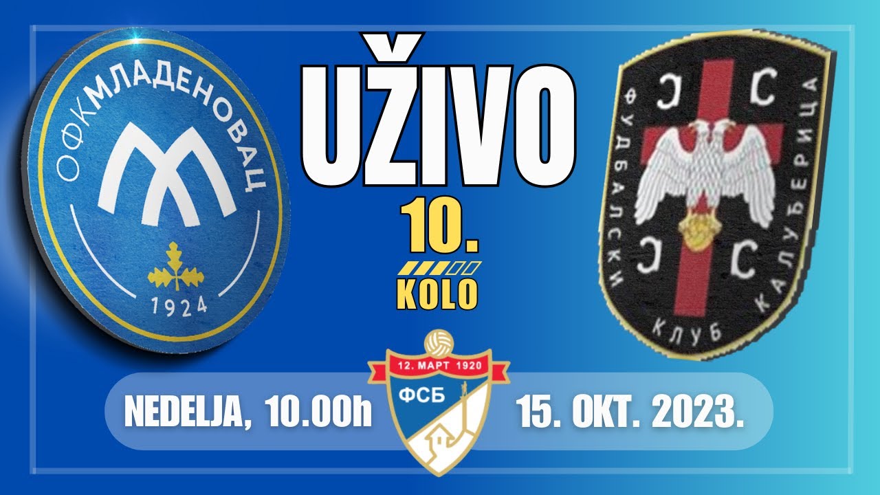 OFK MLADENOVAC - FK KALUĐERICA,  UŽIVO (Nedelja, 15. Oktobar, 10.00h)