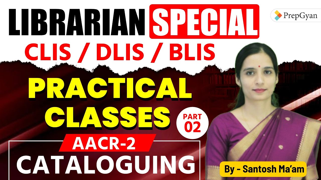 Librarian Special CLIS/DLIS/BLIS Practical Classes | AACR-2 Cataloguing Full Guide
