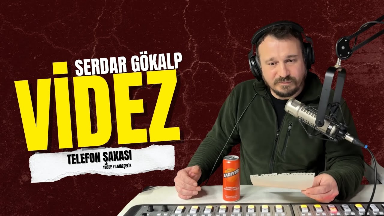 Serdar Gökalp - VİDEZ - Telefon Şakası (Yusuf Yılmazçelik)