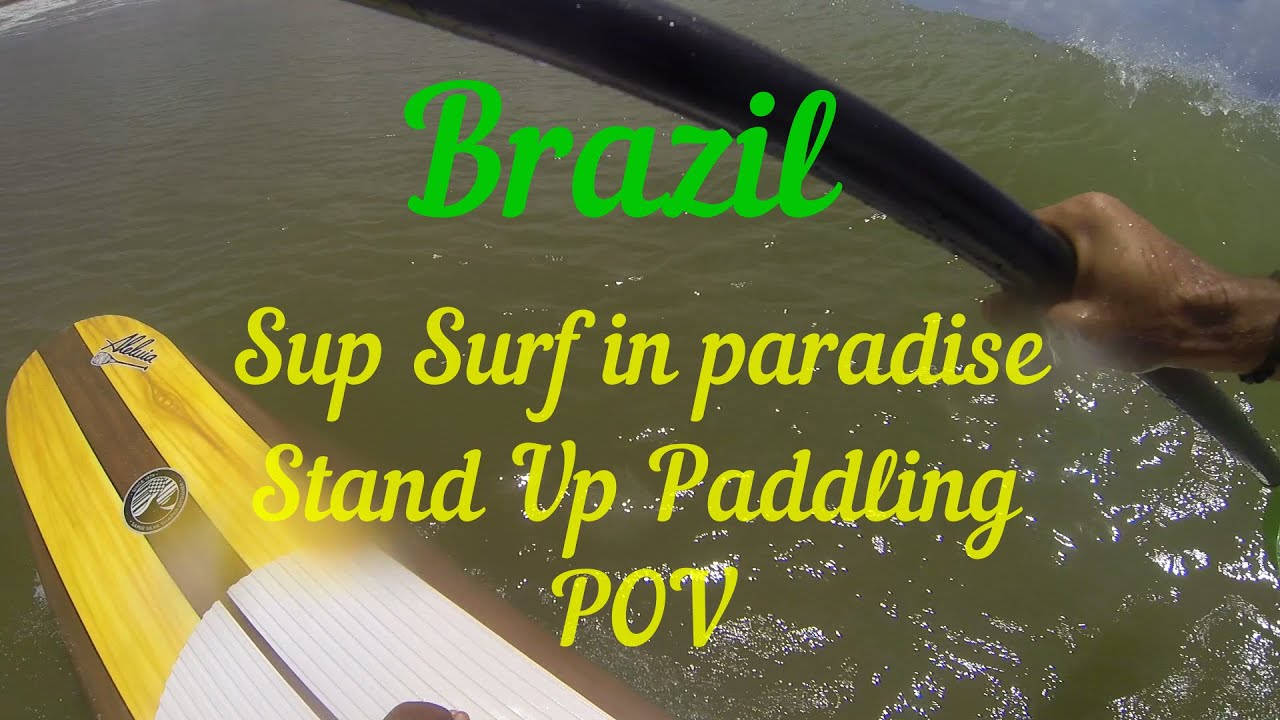 Surf in BRAZIL Paradise - POV Surf paddling SUP