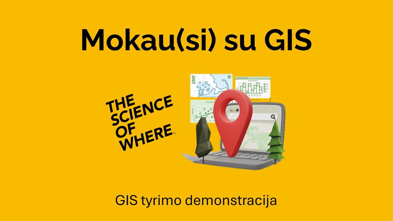 Mokau(si) su GIS: GIS tyrimo demonstracija mokytojams ir mokiniams