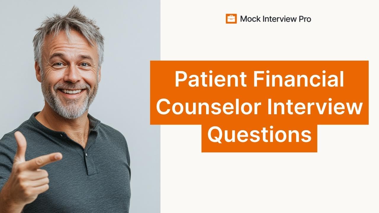 Patient Financial Counselor Interview Questions and Answers