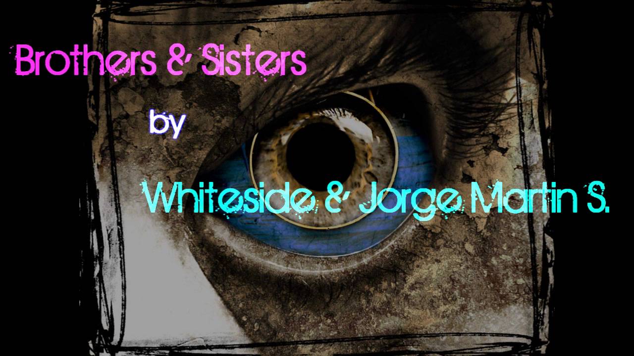 Brother&Sisters Whiteside & Jorge Martin S