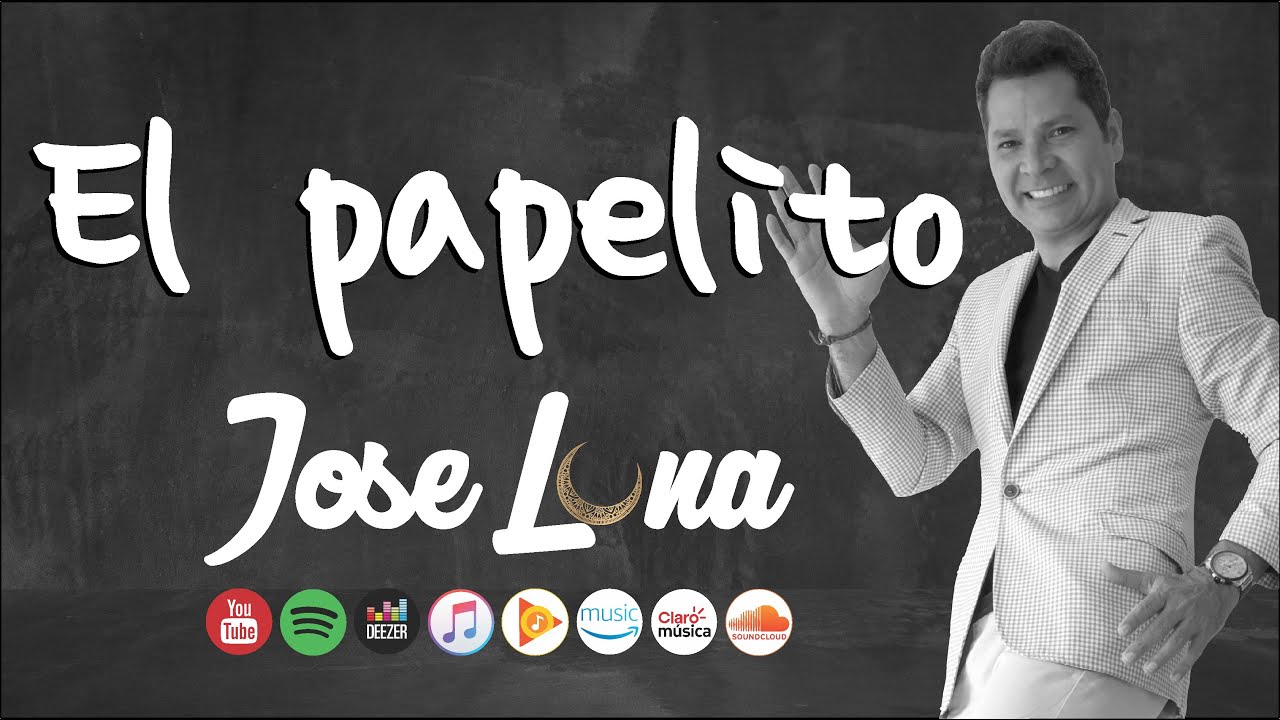 El Papelito - Jose Luna - Video Lyric