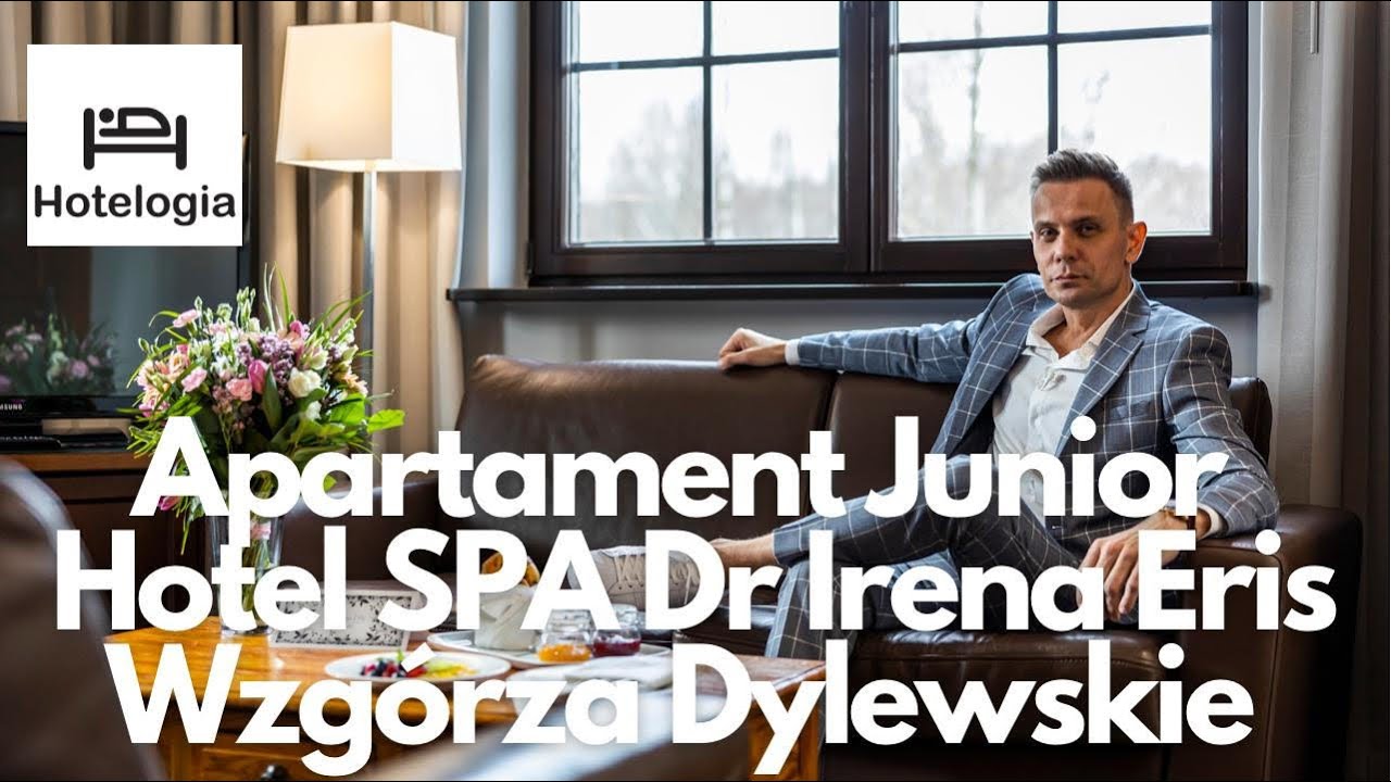 Apartament Junior: czego się spodziewać? Hotel SPA Dr Irena Eris Wzgórza Dylewskie, Odc. 2|Hotelogia