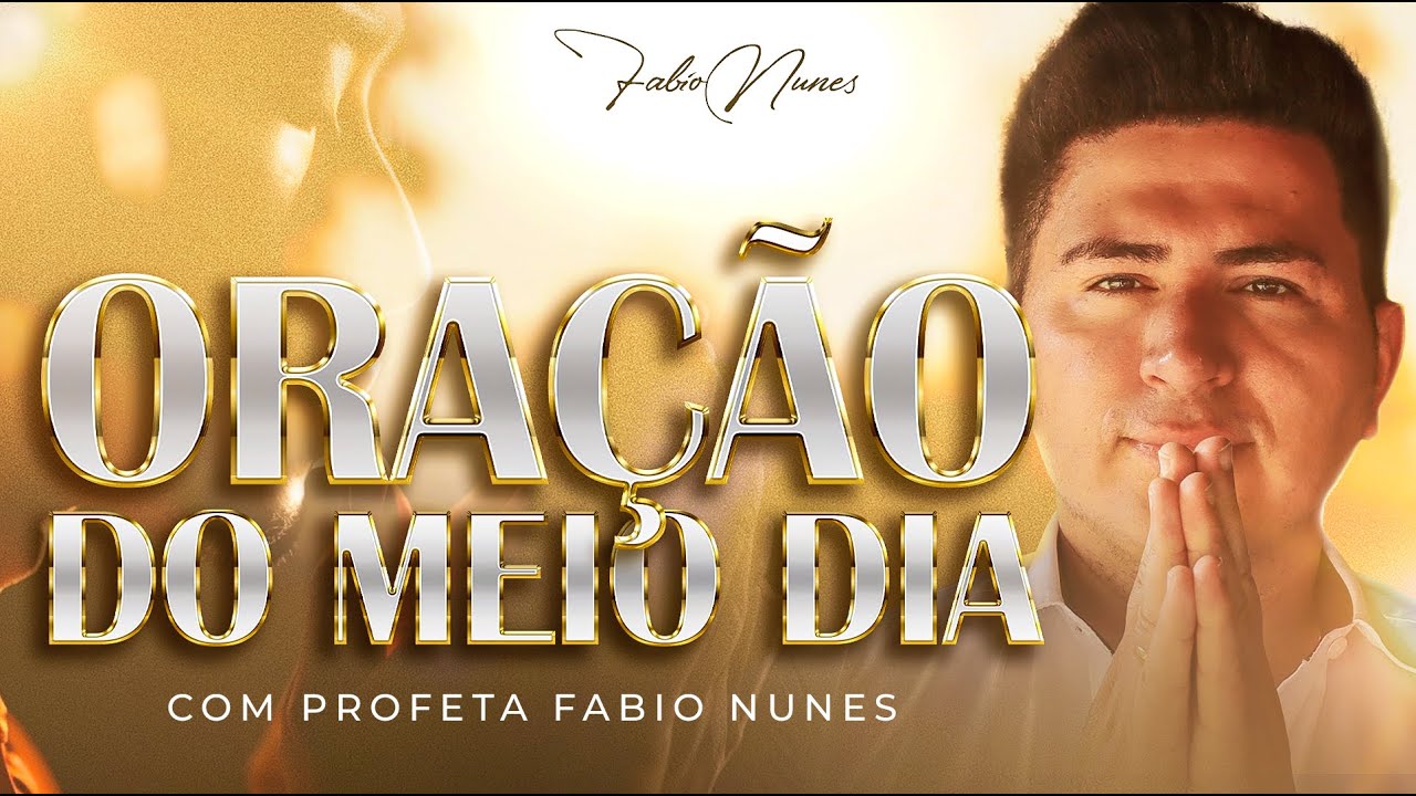 ORAÇÃO DO MEIO DIA De HOJE - AO VIVO @ProfetaFabioNunes