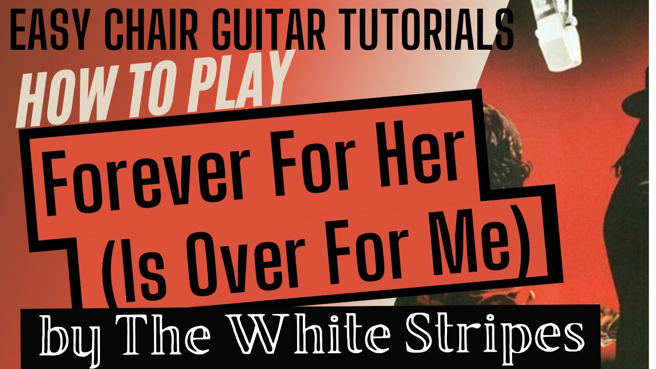 Forever For Her - The White Stripes || Guitar Tutorial