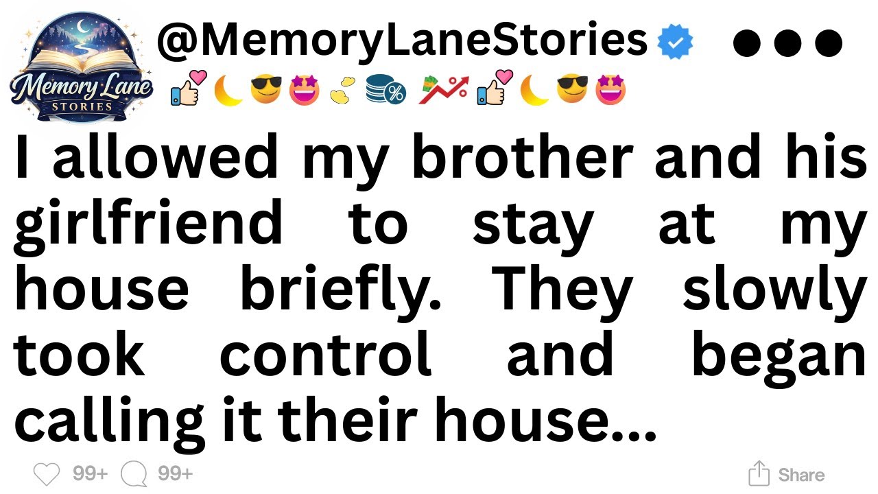 I allowed my brother and his girlfriend to stay at my house briefly. They slowly...