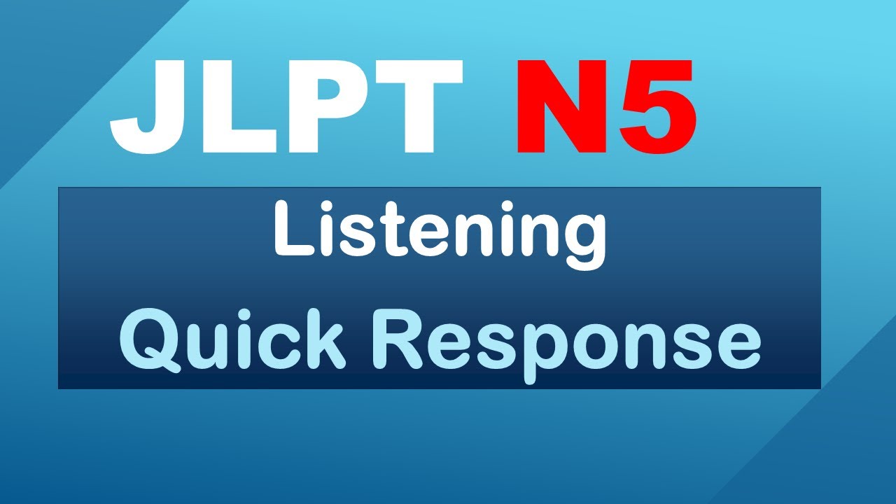 JLPT N5 Listening [Quick response] Explanations for each question