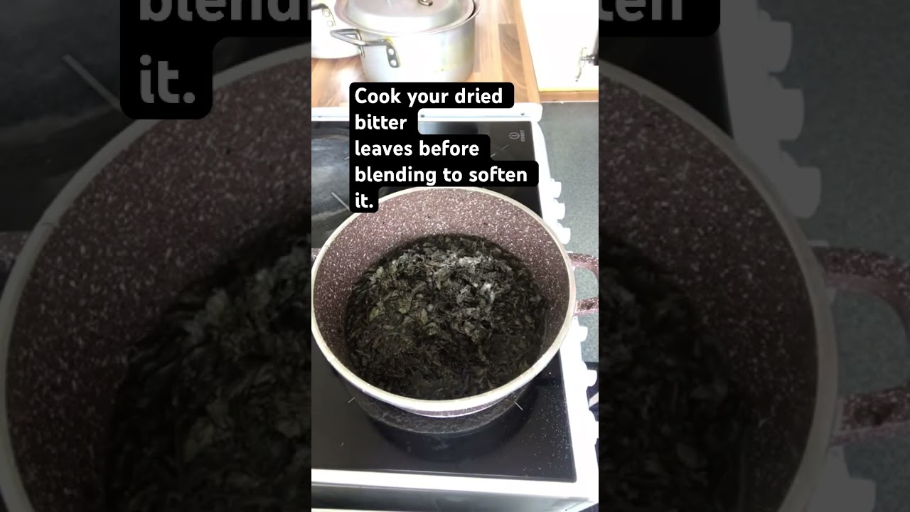 It&rsquo;s better cooking a while before blending #dried bitter leaves to make soup#reelsyoutube #fypシ゚#