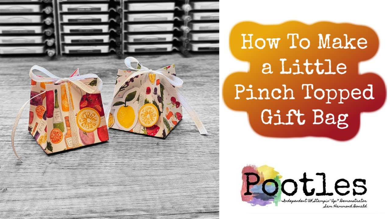 How To Make a Little Pinch Topped Gift Bag