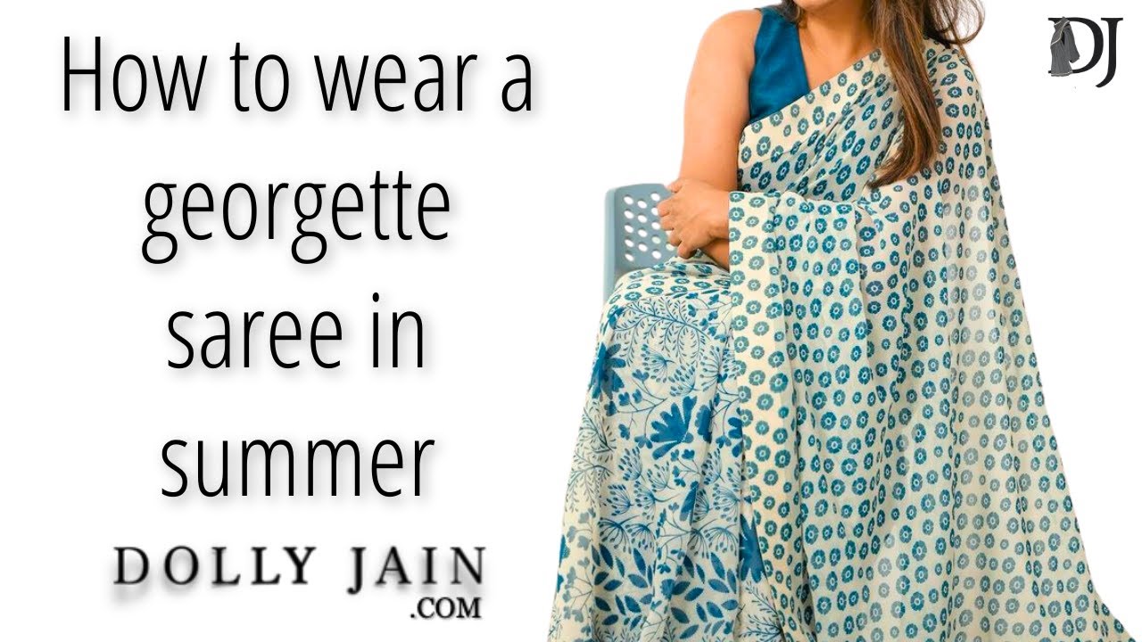How to wear a georgette saree in summer | Dolly Jain saree draping styles